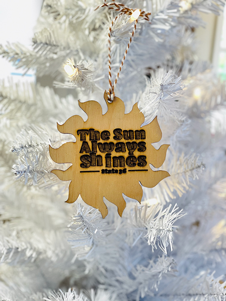 Sun Always Shines Ornament
