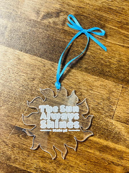 Acrylic Sun Always Shines Ornament